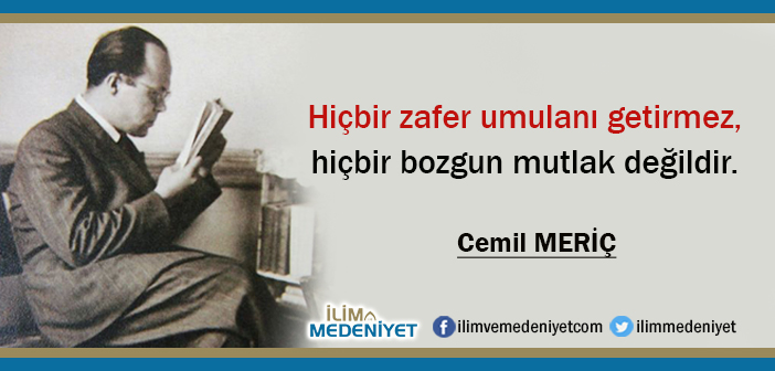 Cemil Meriç Sözleri (10)