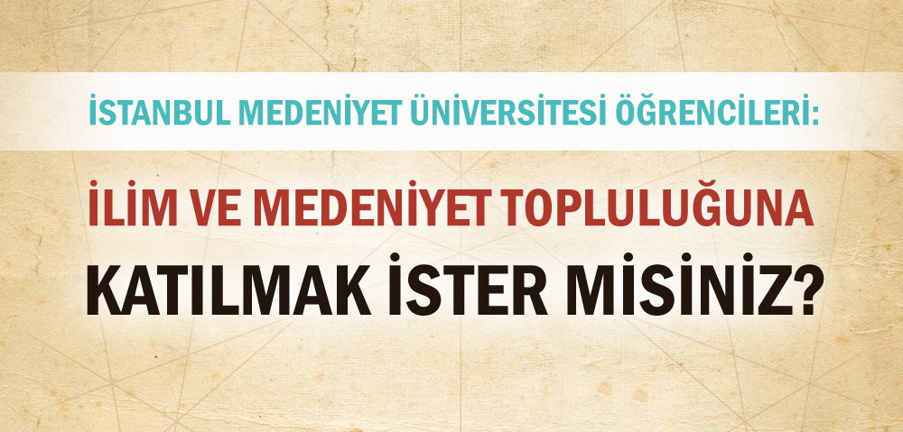 İLİM VE MEDENİYET TOPLULUĞUNA KATILMAK İSTER MİSİNİZ?