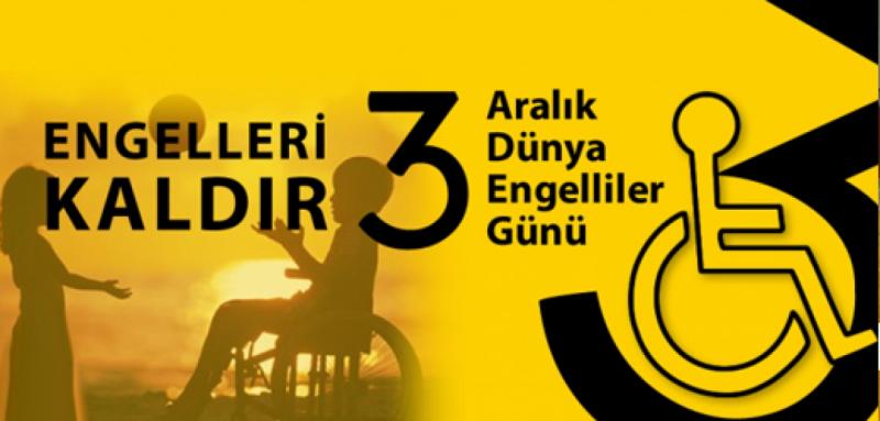 3 ARALIK DÜNYA ENGELLİLER GÜNÜ NEDİR? NEREDEN GELİYOR? NE ZAMAN İLAN EDİLDİ?