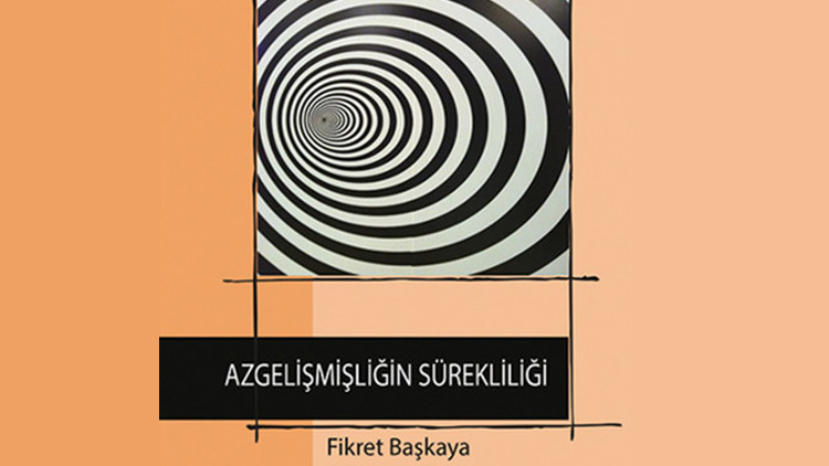 AZGELİŞMİŞLİĞİN SÜREKLİLİĞİ