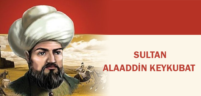 SULTAN ALAADDİN KEYKUBAT'IN ÖLÜMÜ