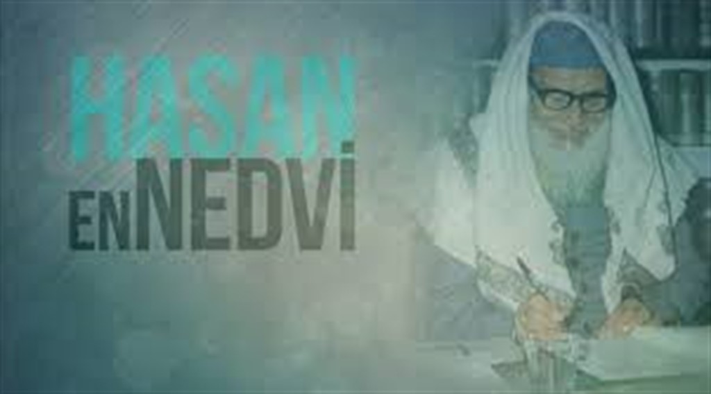 BİR İLİM İNSANI: EBU'L HASAN EN-NEDVİ