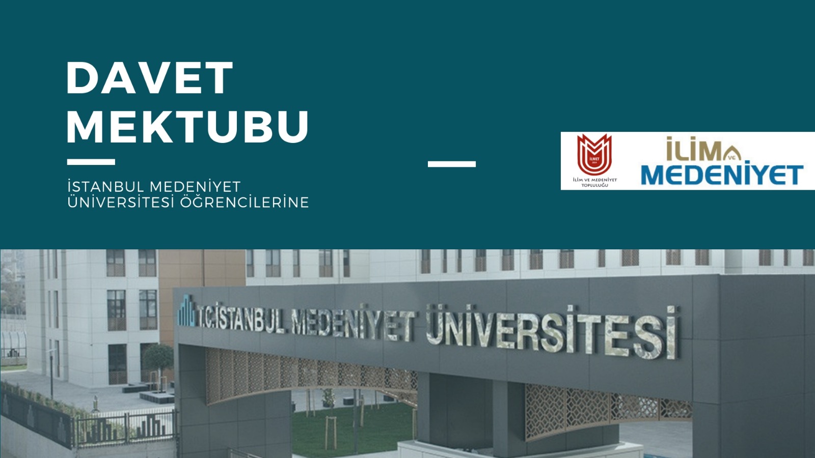 İSTANBUL MEDENİYET ÜNİVERSİTESİ ÖĞRENCİLERİNE DAVET MEKTUBU