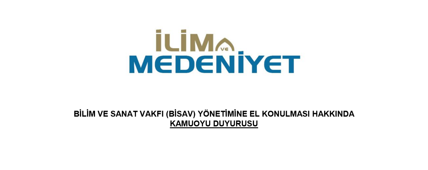 BİLİM VE SANAT VAKFI (BİSAV) YÖNETİMİNE EL KONULMASI HAKKINDA KAMUOYU DUYURUSU