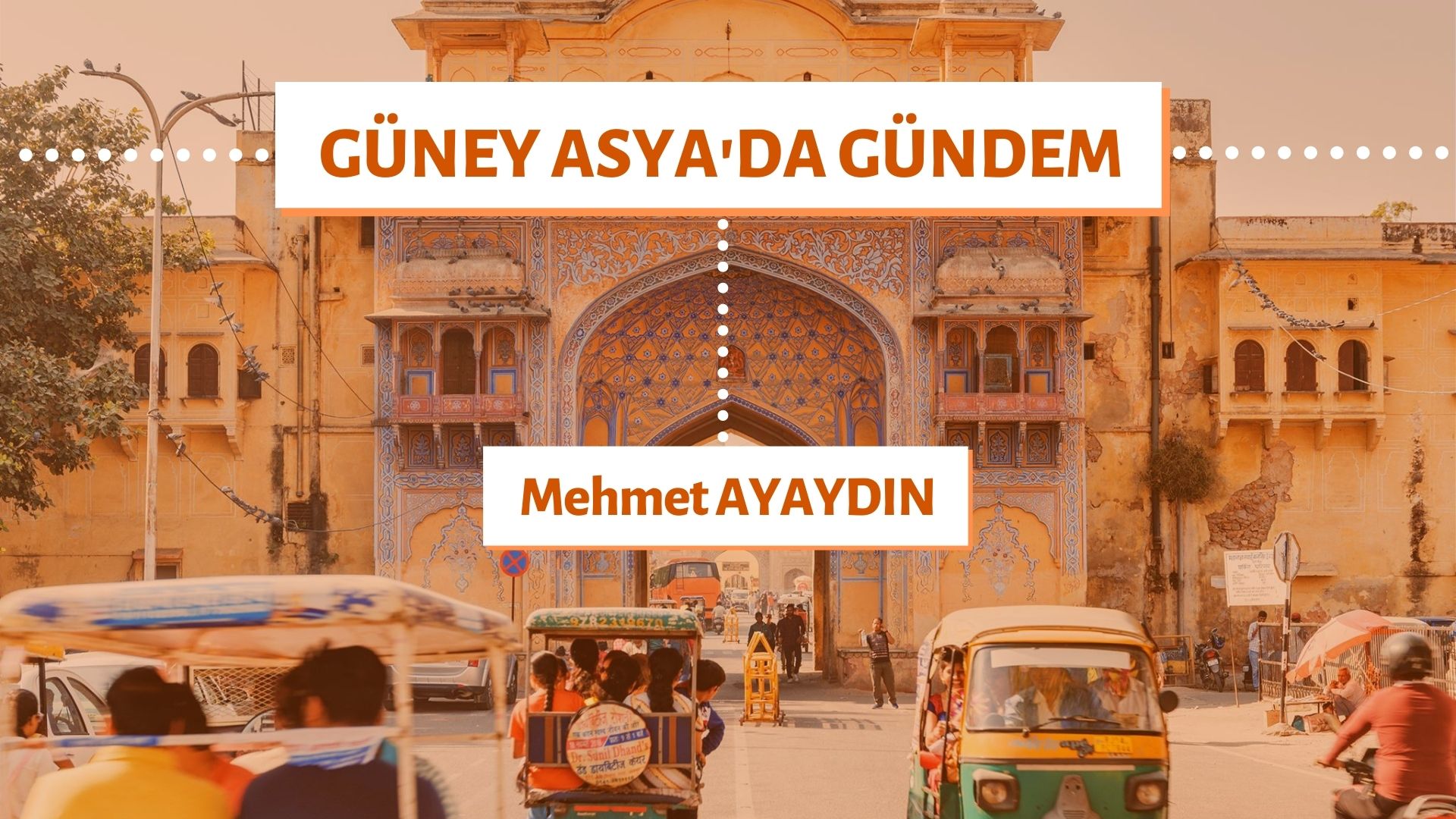 GÜNEY ASYA'DA GÜNDEM (4)