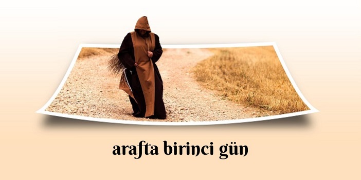 ARAF’TA BİRİNCİ GÜN