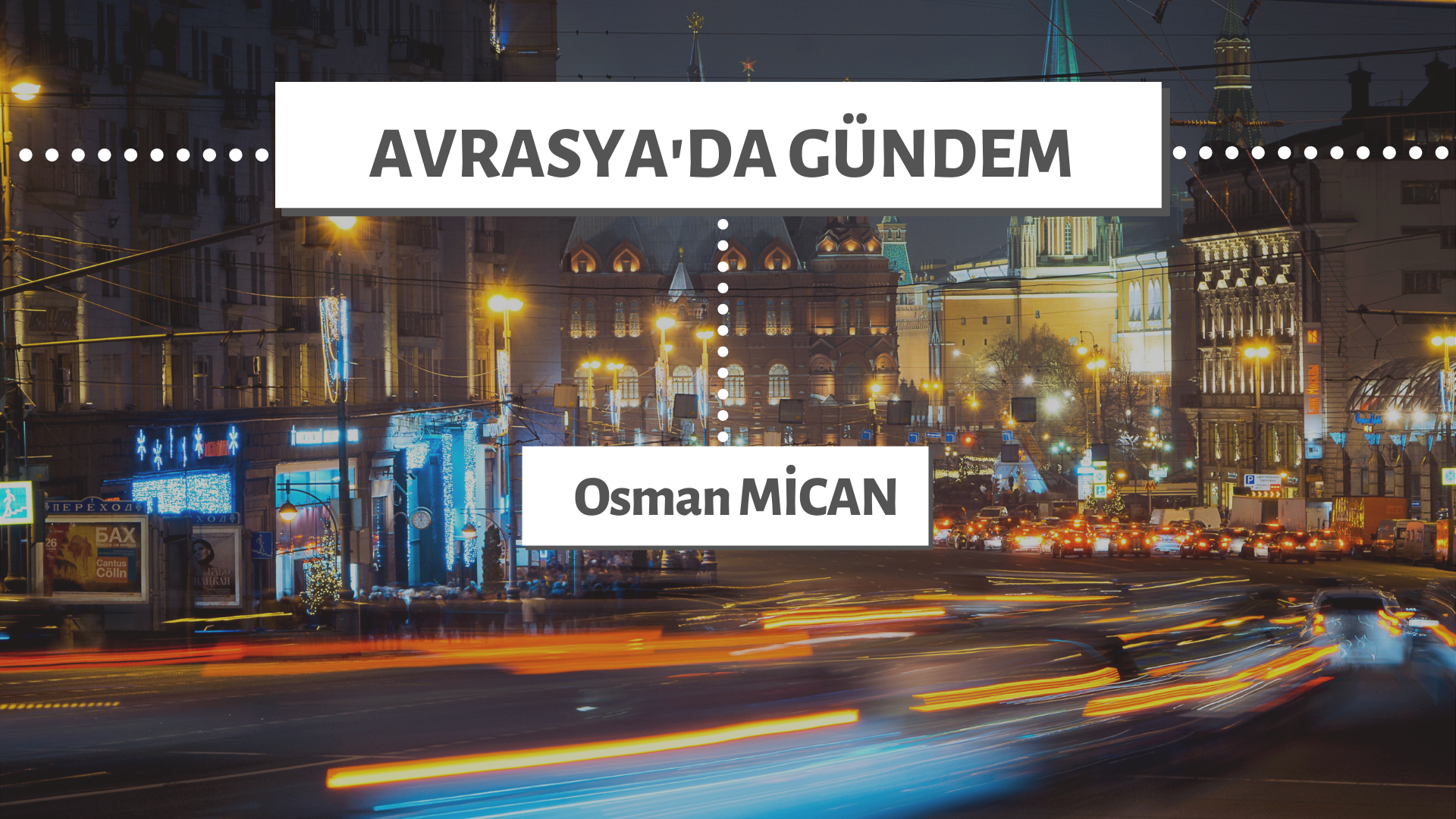 AVRASYA'DA GÜNDEM-4