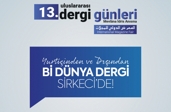 13. ULUSLARARASI DERGİ GÜNLERİ'NE YÖNELİK İZLENİMLERİM