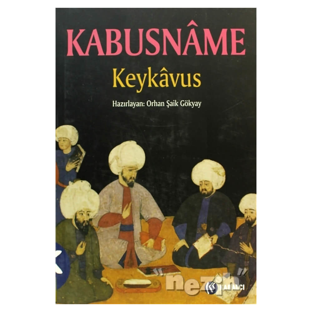 BİR NASİHATNAME/SİYASETNAME ÖRNEĞİ OLARAK KABUSNAME