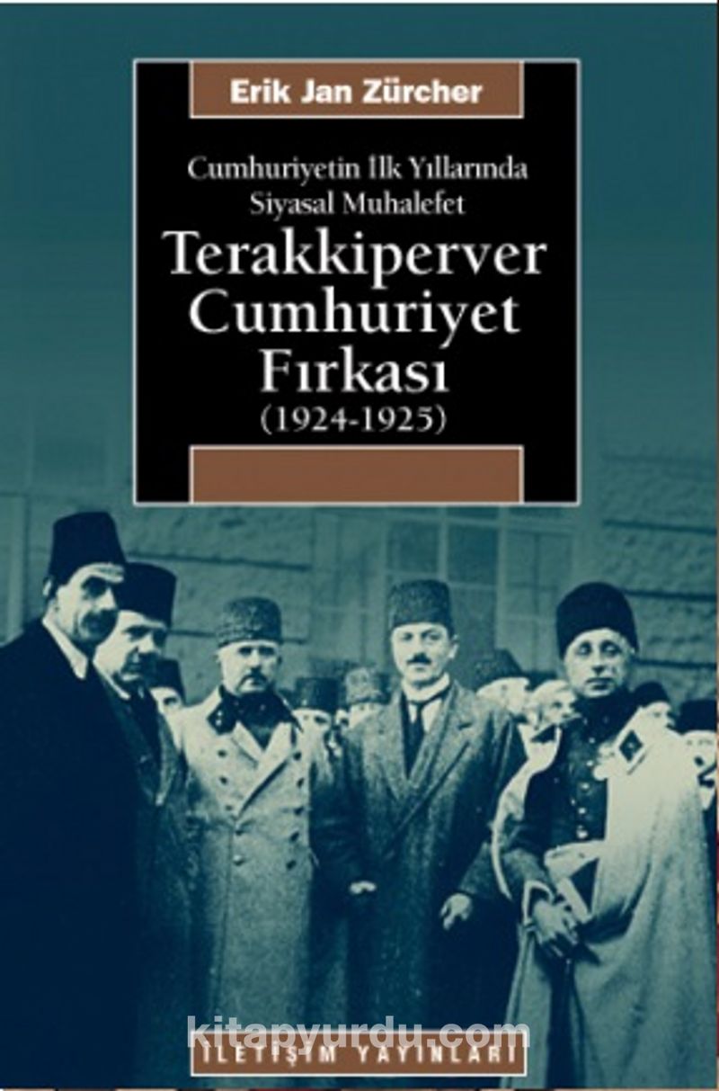 TERAKKİ PERVER CUMHURİYET FIRKASI KİTABI ÖZET VE DEĞERLENDİRME