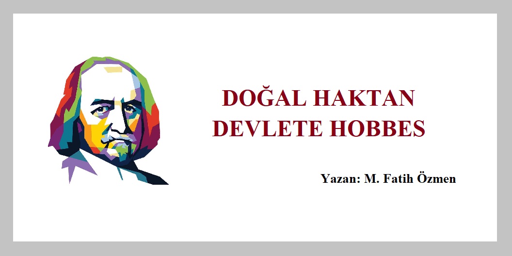 DOĞAL HAKTAN DEVLETE HOBBES