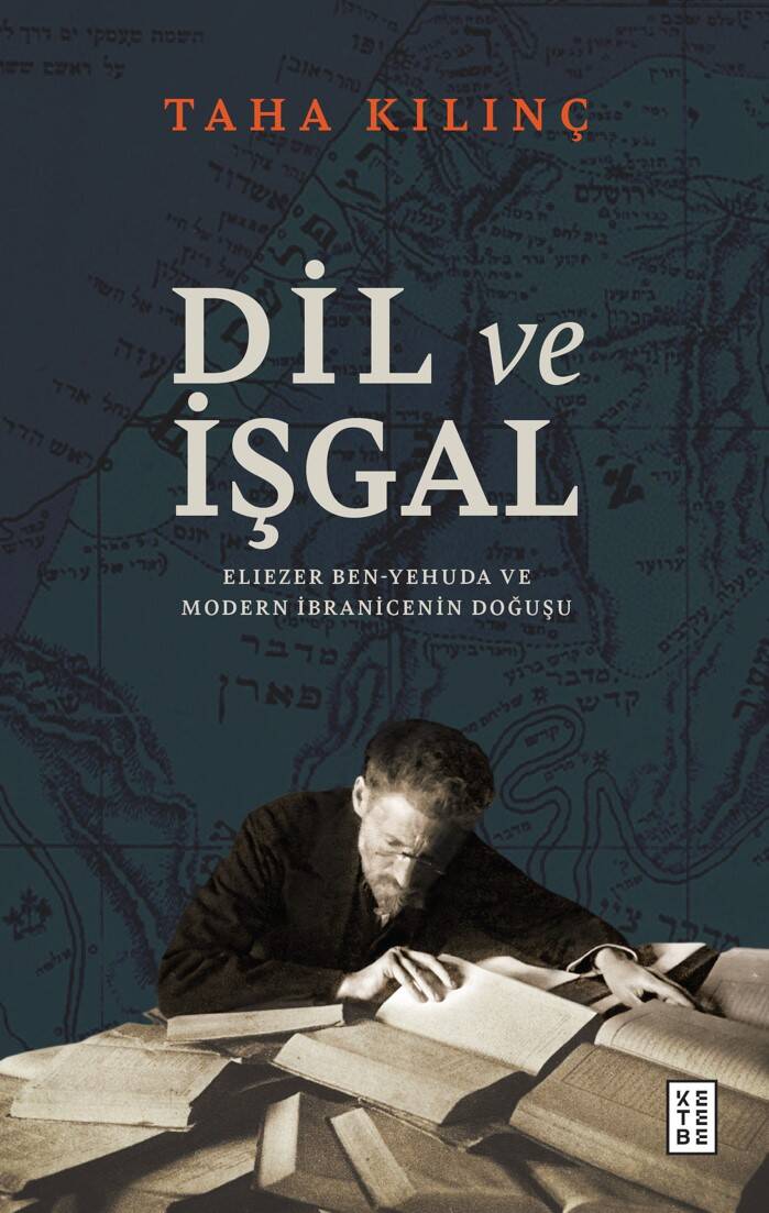 DİL VE İŞGAL: ELİEZER BEN YEHUDA