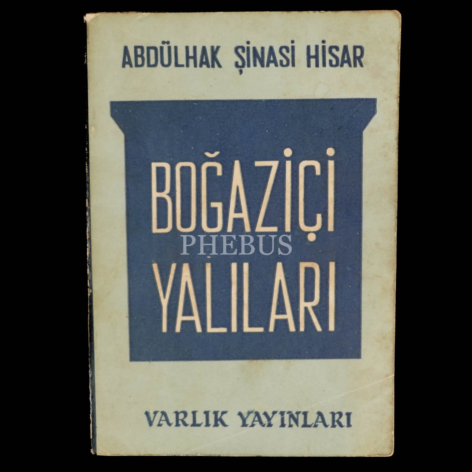 ABDÜLHAK ŞİNASİ'NİN BOĞAZİÇİ YALILARI İSİMLİ ESERİ